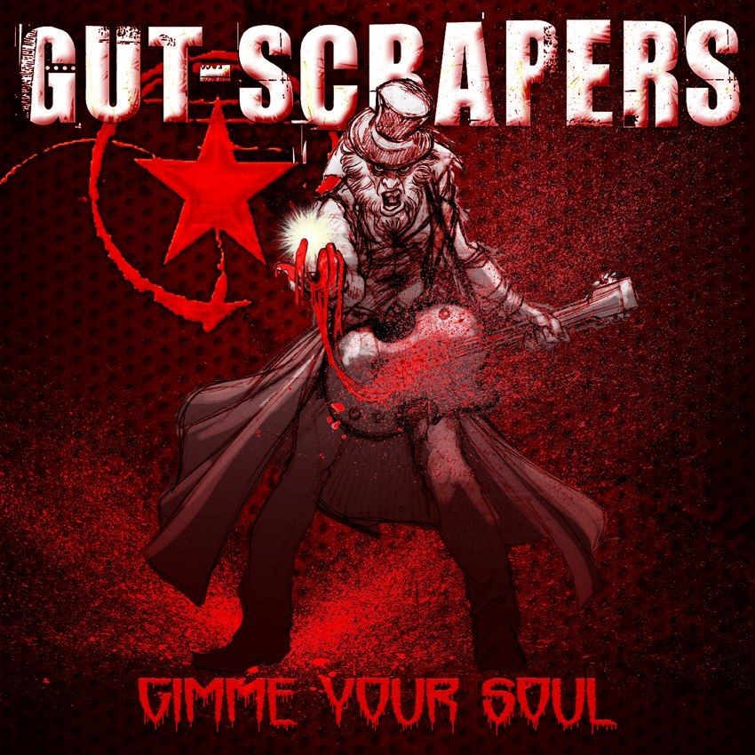 Album Give me your soul par GUT SCRAPERS