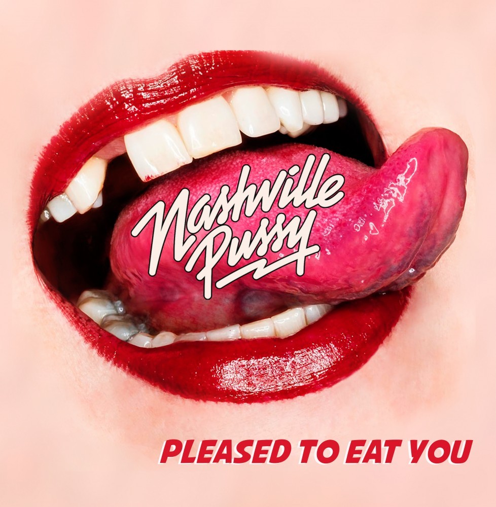 Album Pleased To Eat You par NASHVILLE PUSSY