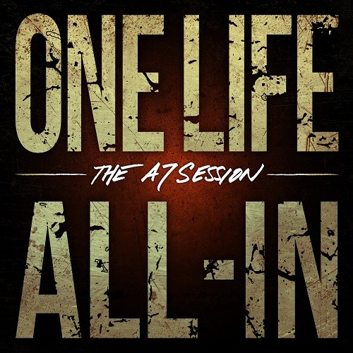 Album The A7 Sessions par ONE LIFE ALL-IN