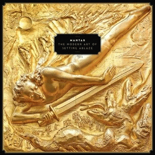 Album The Modern Art Of Setting Ablaze par MANTAR