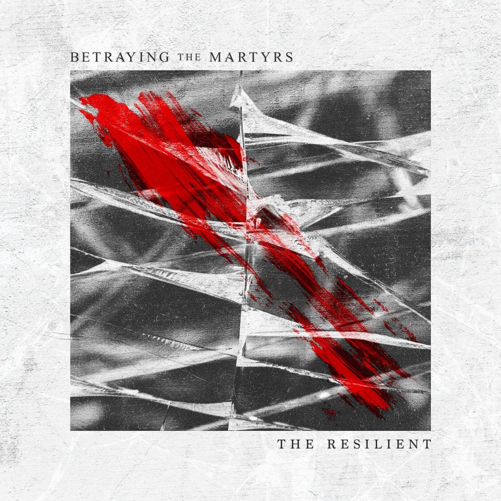 Album The Resilient par BETRAYING THE MARTYRS