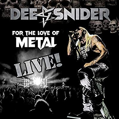 For The Love Of Metal Live  par Dee Snider
