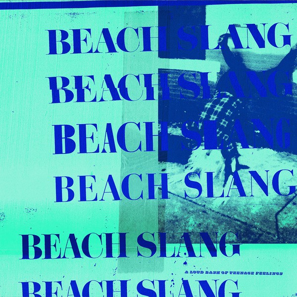 Album A Loud Bash Of Teenage Feelings par BEACH SLANG