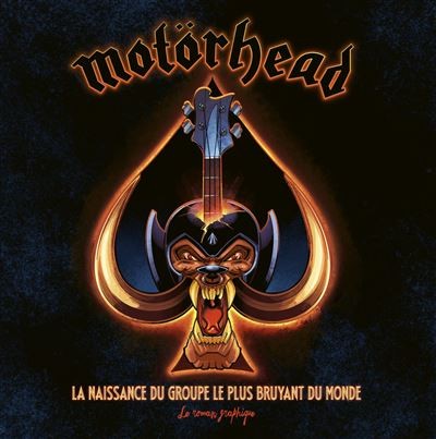Album Motörhead, la naissance du groupe le plus bruyant du monde par MOTORHEAD