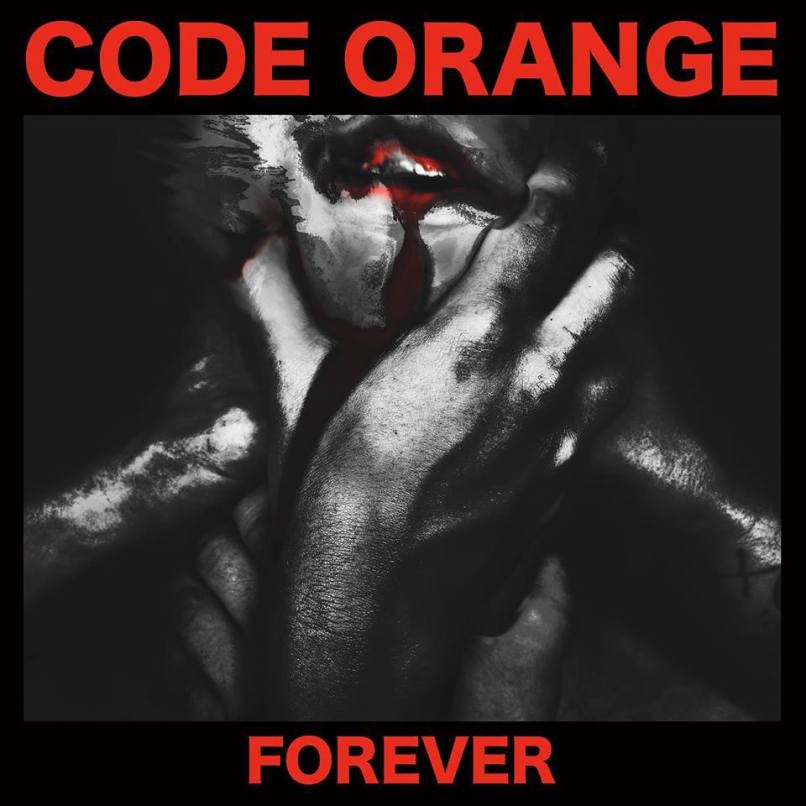 Forever par Code Orange