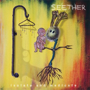 Isolate and medicate par Seether