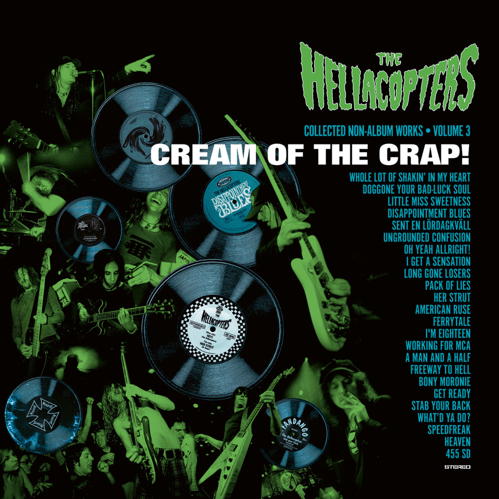 Cream of the Crap ! Collected Non Album Works Volume 3 par The Hellacopters