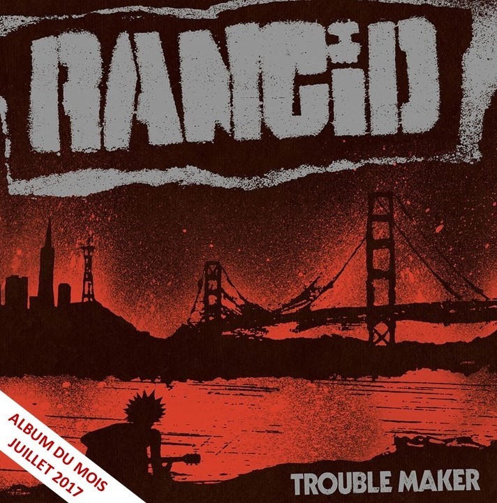 Trouble Maker par Rancid