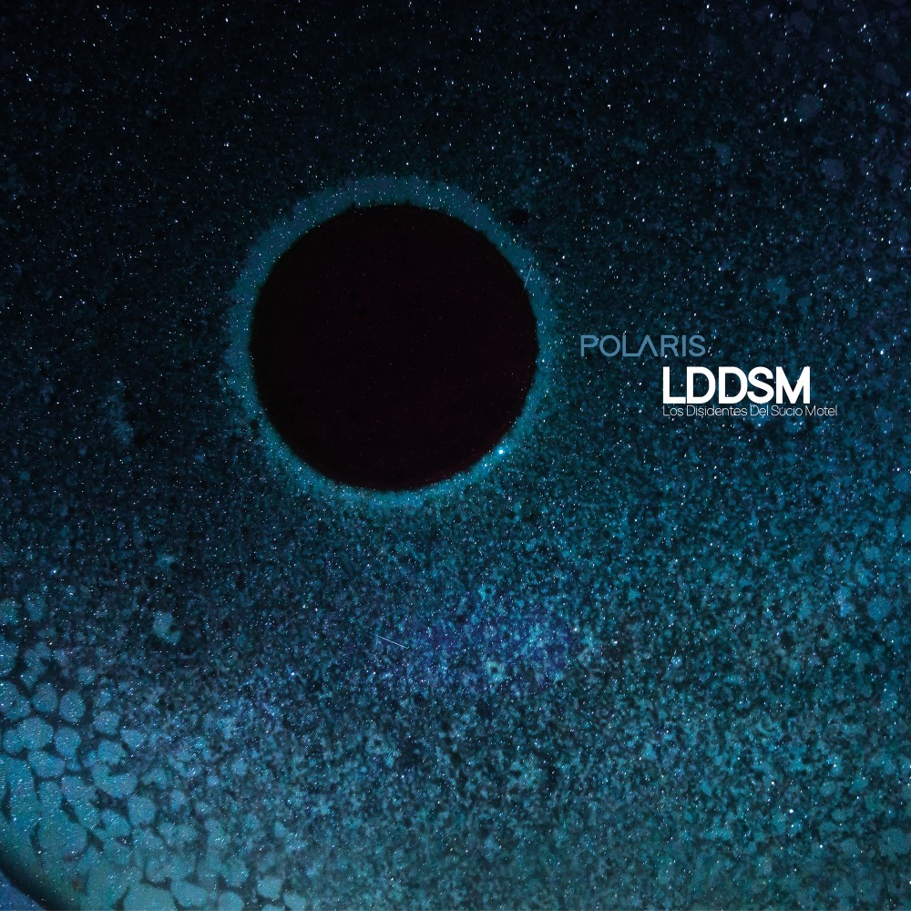 Polaris par Los Disidentes Del Sucio Motel