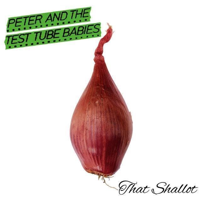 That Shallot  par Peter And The Test Tube Babies