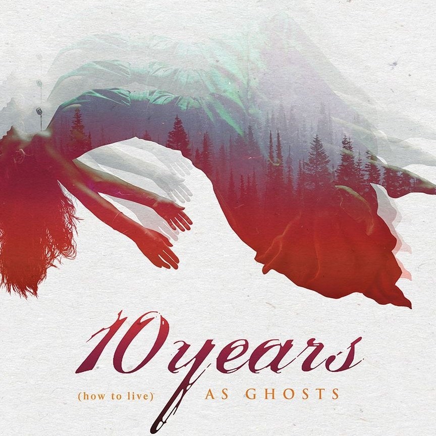 (How To Live) As Ghosts par 10 Years