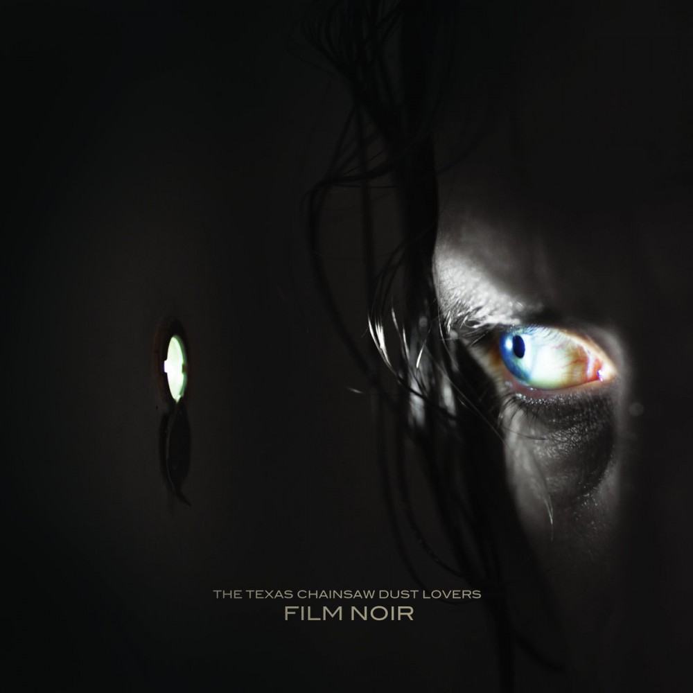 Film Noir par The Texas Chainsaw Dust Lovers