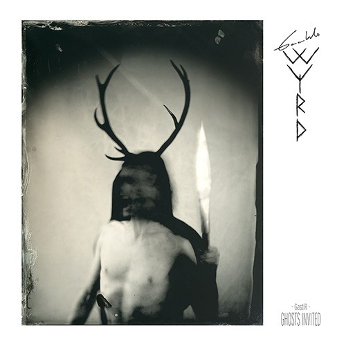 GastiR - Ghosts Invited par GAAHLS WYRD