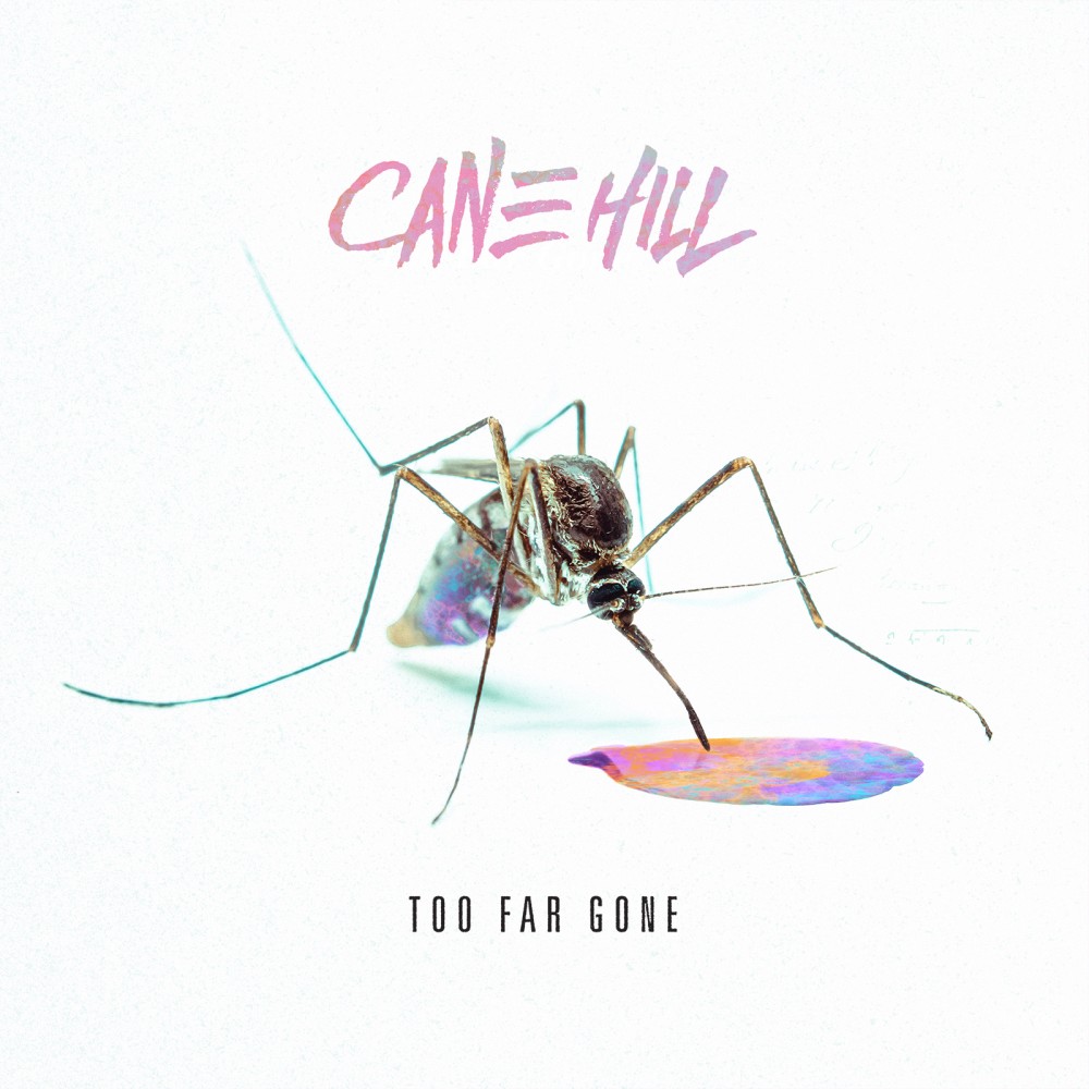 Too Far Gone par Cane Hill