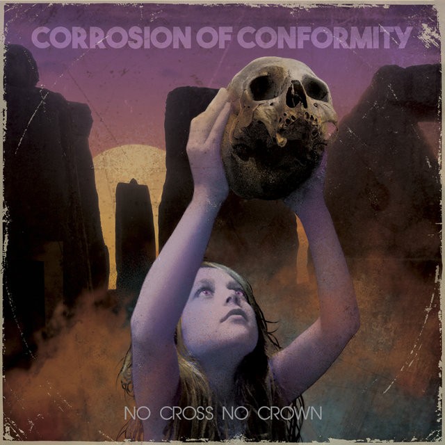 No Cross No Crown par Corrosion of Conformity