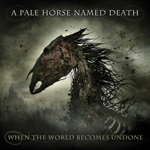 Album When The World Becomes Undone par A PALE HORSE NAMED DEATH