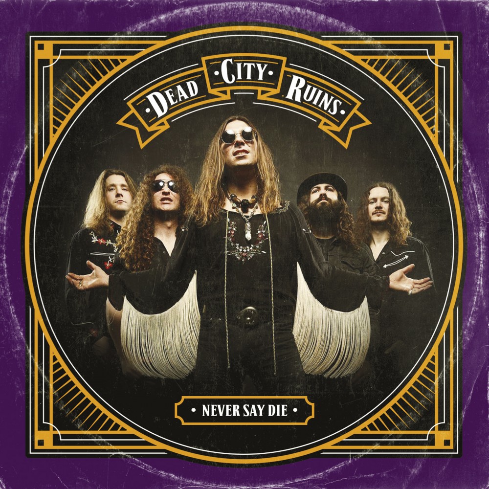 Never Say Die par Dead City Ruins