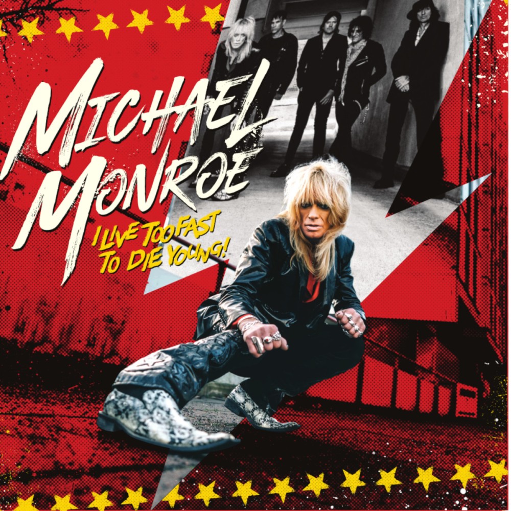 I Live Too Fast to Die Young par Michael Monroe