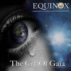 Album The Cry Of Gaia par EQUINOX