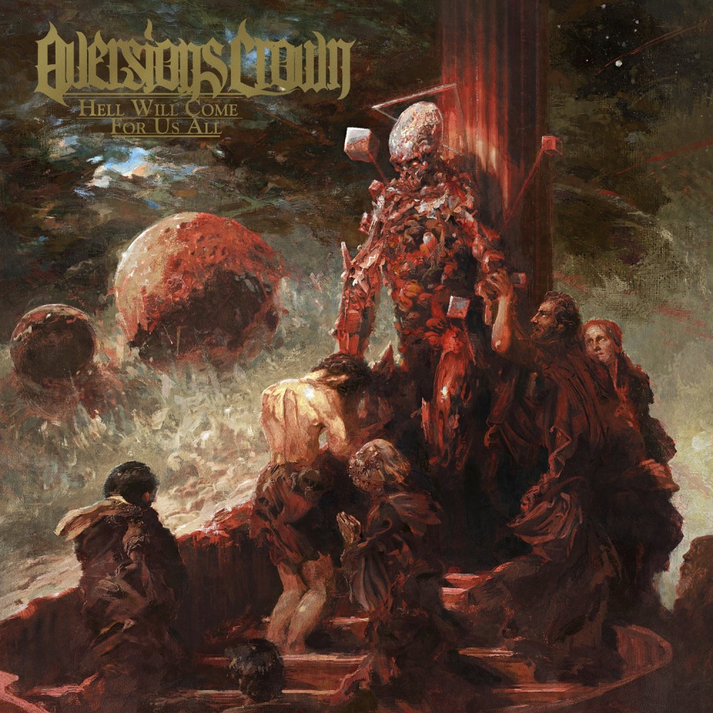 Hell Will Come For Us All par Aversions Crown