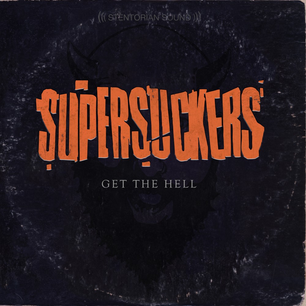 Album Get the Hell par SUPERSUCKERS