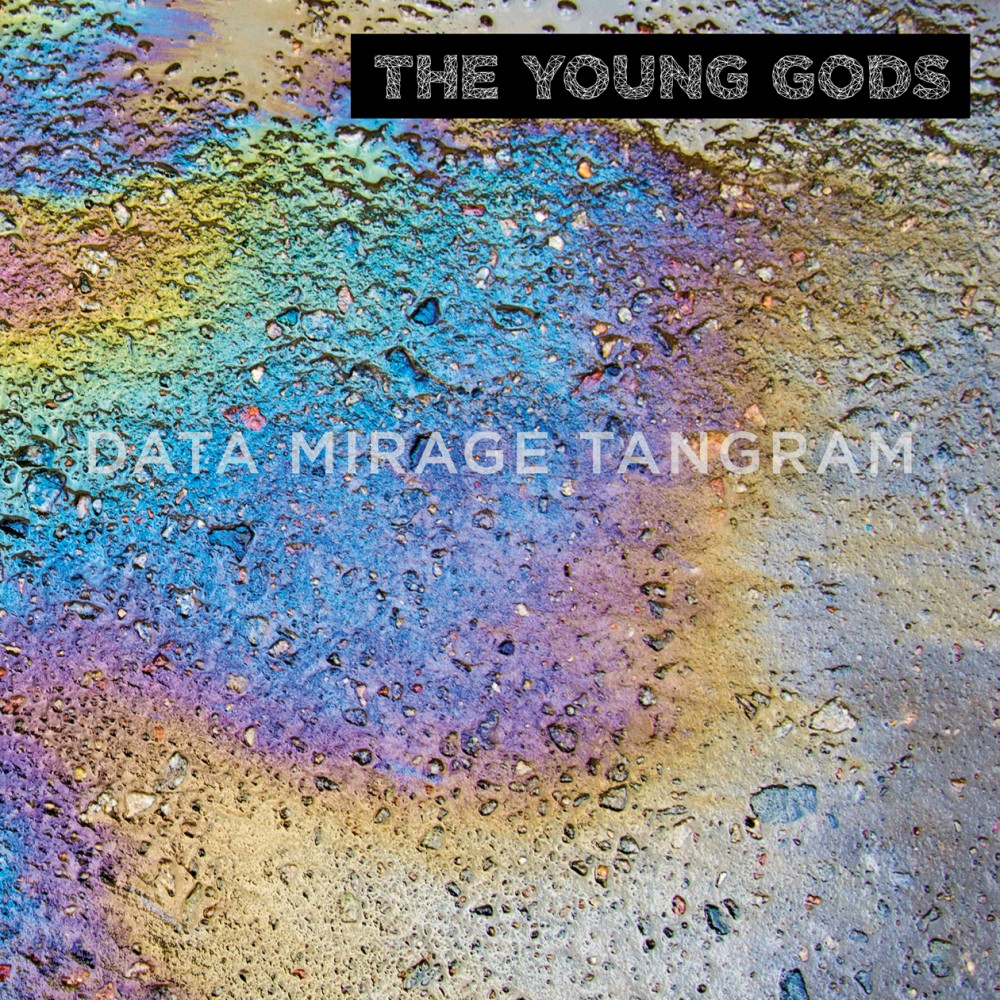 Data Mirage Tangram  par The Young Gods