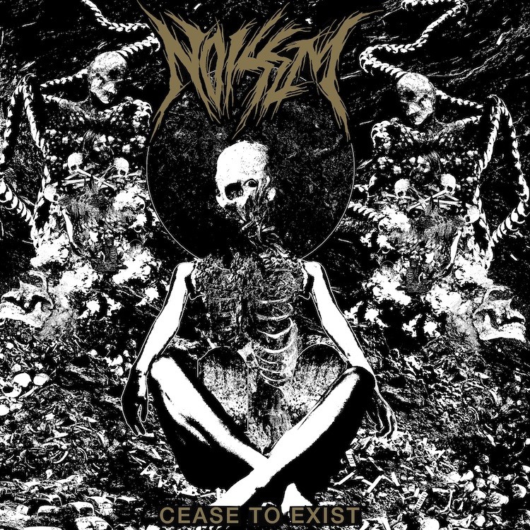 Cease To Exist par Noisem