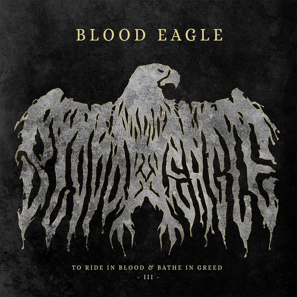 To Ride In Blood And Bathe In Greed par Blood Eagle