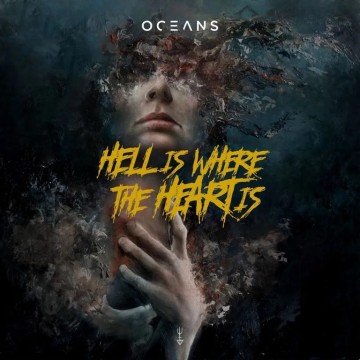 Hell Is Where The Heart Is par Oceans