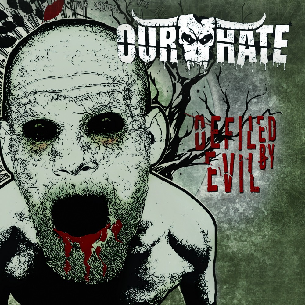 Album Defiled By Evil par OUR HATE