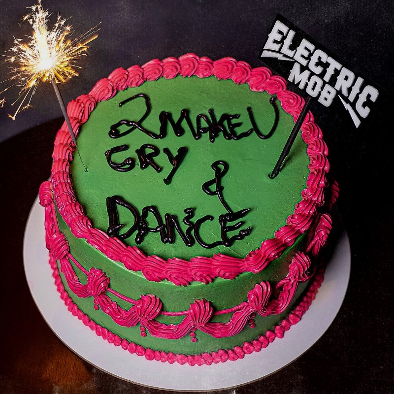 2 Make U Cry & Dance  par ELECTRIC MOB