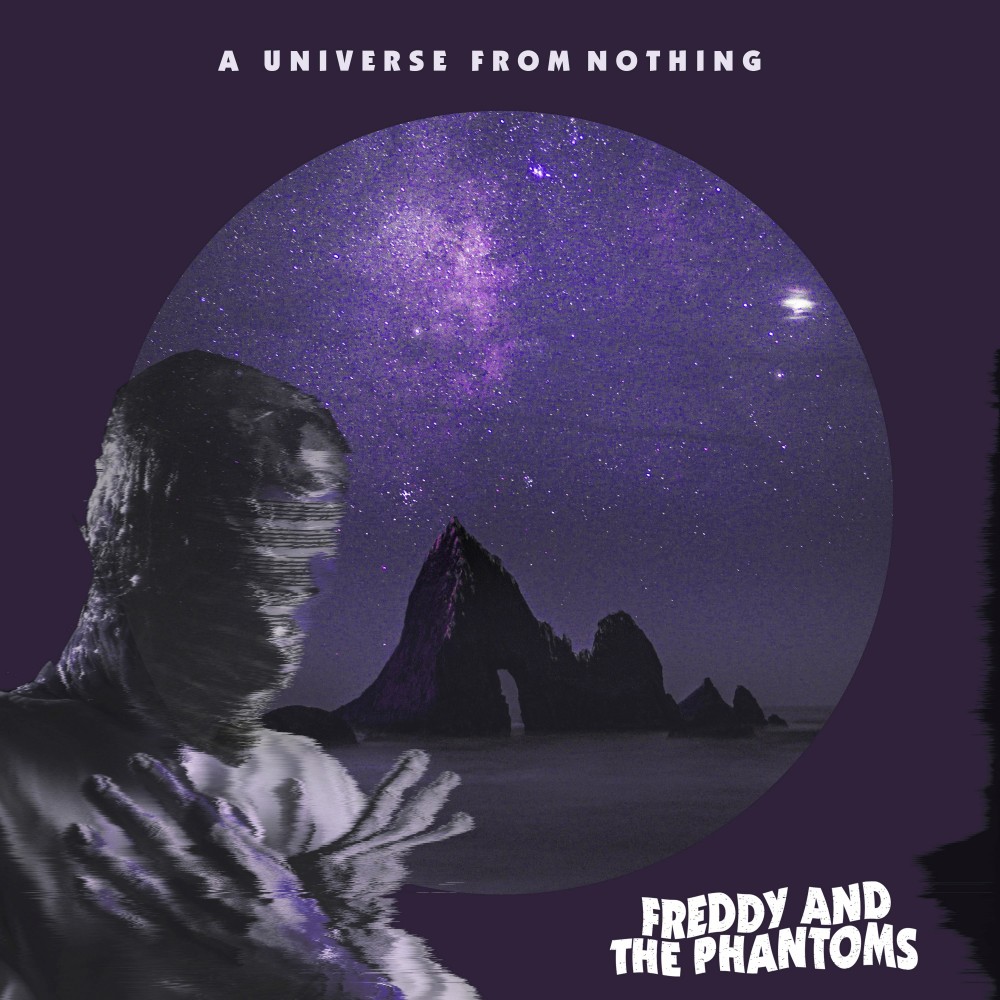 A Universe From Nothing par Freddy and The Phantoms