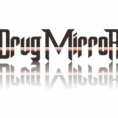 Drug Mirror par Drug Mirror