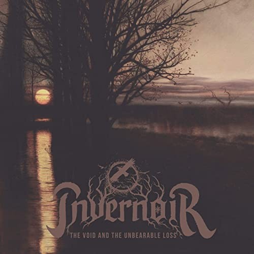 The Void and the Unbearable Loss par Invernoir