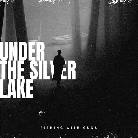 Interview de FISHING WITH GUNS pour la sortie de "Under The Silver Lake" ! 