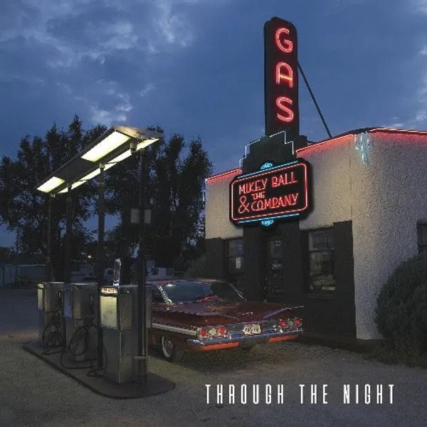 Through The Night par Mikey Ball & The Company
