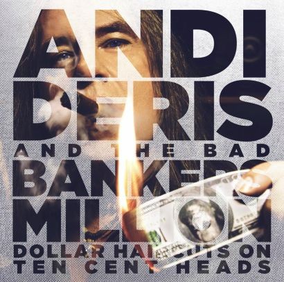 Million Dollar Haircuts On Ten Cent Heads par Andi Deris And The Bad Bankers