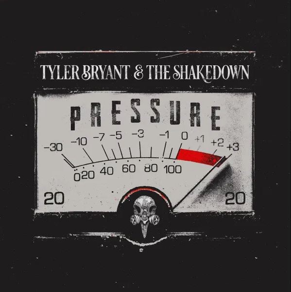 Pressure par Tyler Bryant & The Shakedown