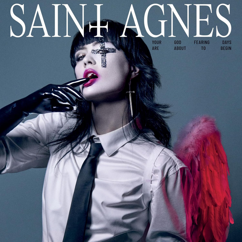 Your God Fearing Days Are About To Begin par Saint Agnes