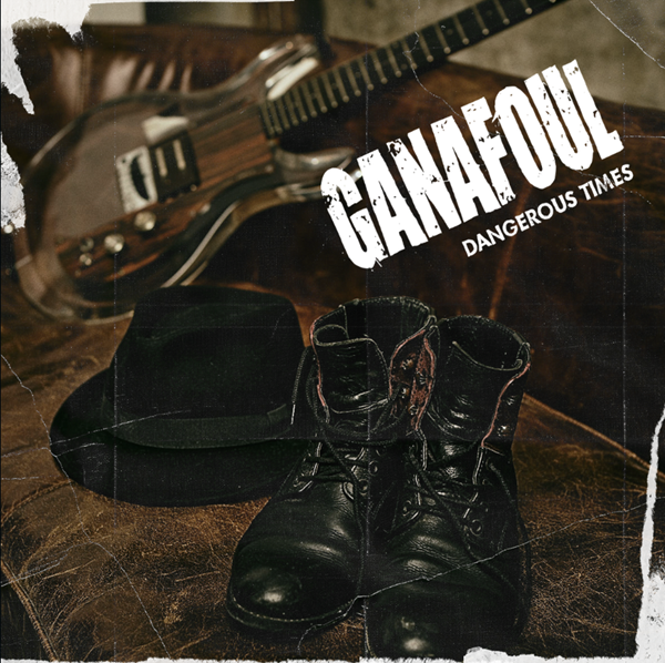 Dangerous Times par Ganafoul
