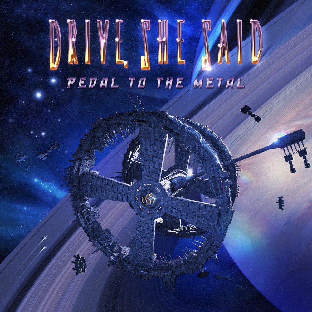 Pedal To The Metal par Drive, She Said