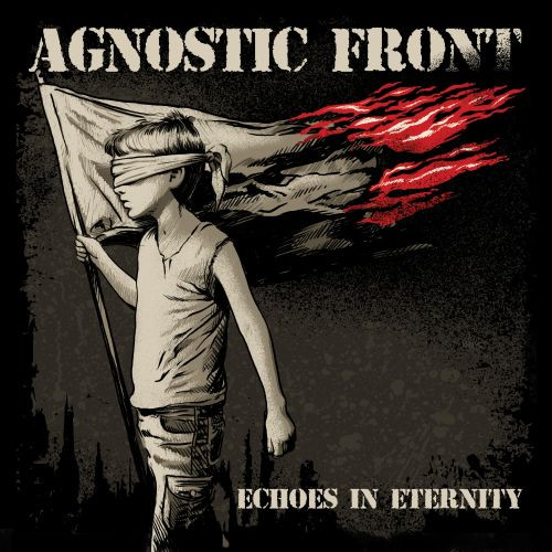 Echoes In Eternity par Agnostic Front