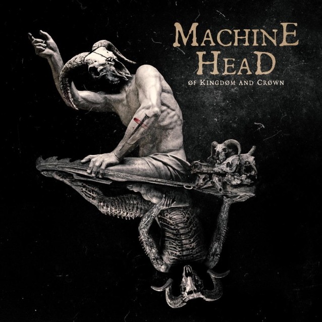 Album Of Kingdom And Crown par MACHINE HEAD