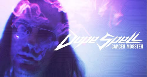 Le groupe parisien Dope Spell a sorti son nouveau single et clip, 'Cancer Mobster' ! 