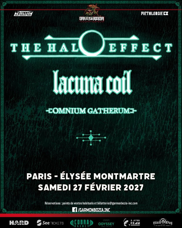 THE HALO EFFECT, Lacuna Coil, Omnium Gatherum - 27.02.2027 @ Paris // concert Garmonbozia 