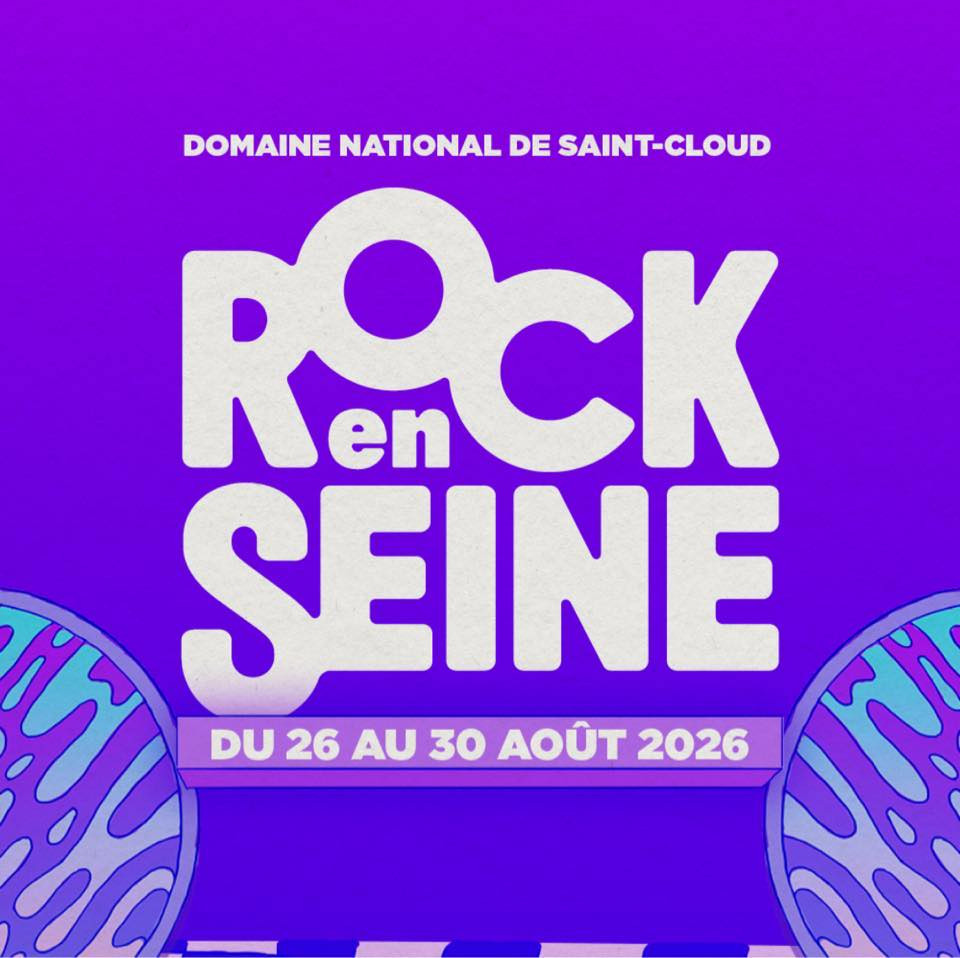 ROCK EN SEINE 2026 : Découvrez les 29 nouveaux noms qui s’ajoutent à la programmation ! 