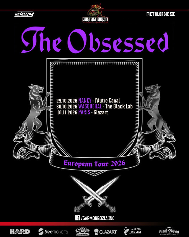 THE OBSESSED - 10+11.2026 @ Paris, Nancy, Wasquehal // concerts Garmonbozia 