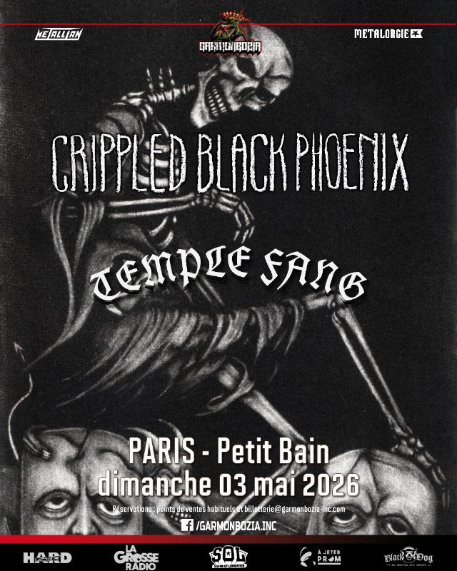 ce dimanche: CRIPPLED BLACK PHOENIX, Temple Fang @ Paris // concert Garmonbozia 