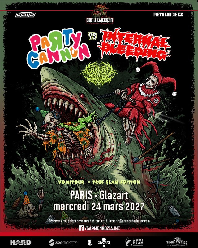 PARTY CANNON & INTERNAL BLEEDING, Guttural Slug - en concert à Paris (24.03.2027) // concert Garmonbozia 