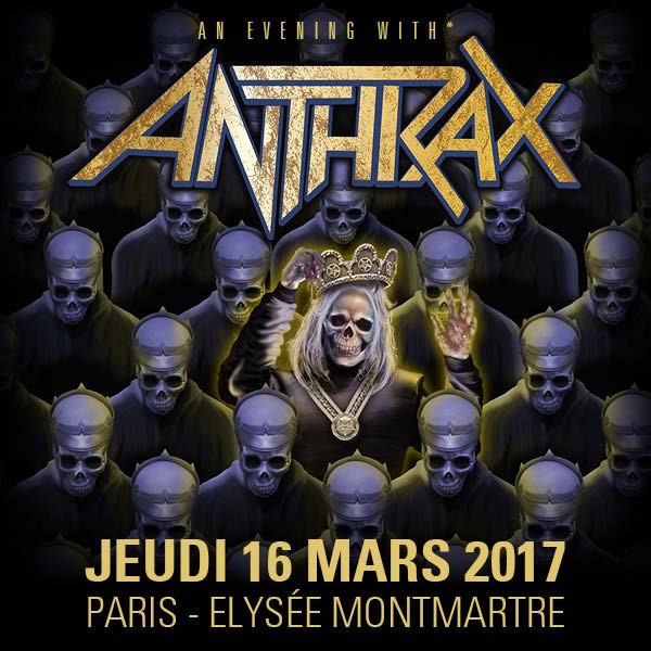 ANTHRAX  JEUDI 16 MARS 2017  PARIS - ELYSÉE MONTMARTRE  